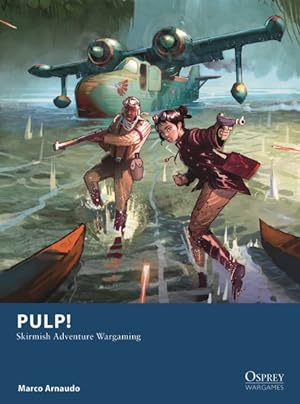 Imagen del vendedor de Pulp! : Skirmish Adventure Wargaming a la venta por GreatBookPrices