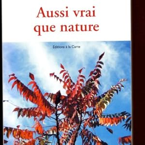 aussi vrai que nature