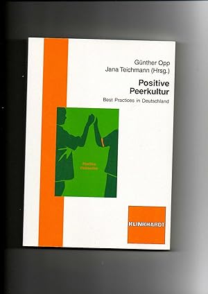 Günther Opp, Jana Teichmann, Positive Peerkultur - Best practices in Deutschland
