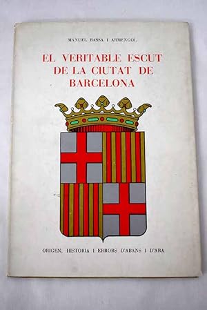 Imagen del vendedor de El veritable escut de la ciutat de Barcelona a la venta por Alcan Libros