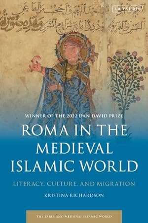 Seller image for Roma in the Medieval Islamic World : Literacy, Culture, and Migration for sale by GreatBookPrices