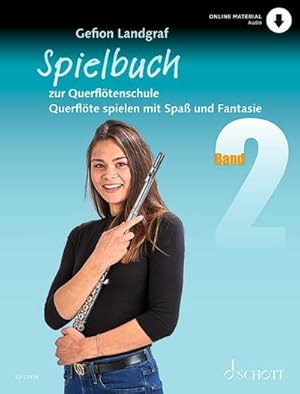 Bild des Verkufers fr Querfltenschule Spielbuch 2 : Querflte spielen mit Spa und Fantasie. Spielbuch 2. Flte und Klavier. Spielbuch. zum Verkauf von AHA-BUCH GmbH