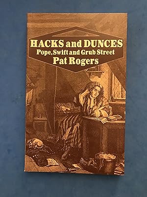 Image du vendeur pour HACKS AND DUNCES. POPE, SWIFT AND GRUB STREET mis en vente par Haddington Rare Books