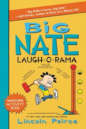 Seller image for Big Nate Laugh-o-rama : Daring Drawings, Maze Madness, and Tons of Fun for sale by GreatBookPrices