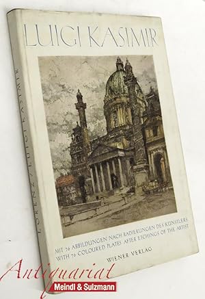 Image du vendeur pour Luigi Kasimir. Mit 76 farbigen Radierungen des Knstlers und einer Bildniszeichnung von Tanna K. Hoernes. mis en vente par Antiquariat MEINDL & SULZMANN OG