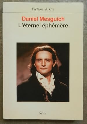 L'éternel éphémère.