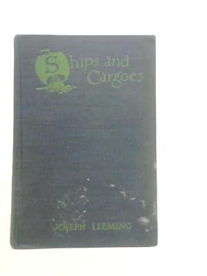 Seller image for Ships and Cargoes: The Romance of Ocean Commerce for sale by World of Rare Books