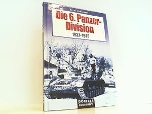 Die 6. Panzer-Division 1937-1945.