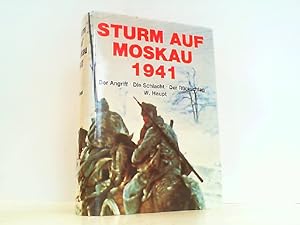 Bild des Verkufers fr Der Sturm auf Moskau 1941. Der Angriff - Die Schlacht - Der Rckschlag. zum Verkauf von Antiquariat Ehbrecht - Preis inkl. MwSt.