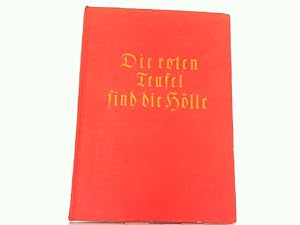 Bild des Verkufers fr Die roten Teufel sind die Hlle - Kriegstagebuchbltter vom Westfeldzug 1940. zum Verkauf von Antiquariat Ehbrecht - Preis inkl. MwSt.