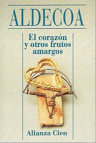 Imagen del vendedor de EL CORAZON Y OTROS FRUTOS AMARGOS a la venta por LIBRERA LAS HOJAS
