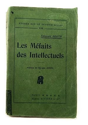 Imagen del vendedor de Les Mfaits des Intellectuels. Prface de Georges Sorel a la venta por Mimesis