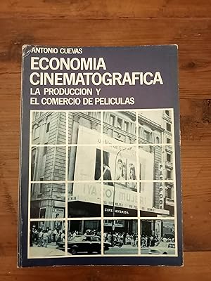 Imagen del vendedor de ECONOMIA CINEMATOGRAFICA. La produccin y el comercio de pelculas a la venta por Itziar Arranz Libros & Dribaslibros