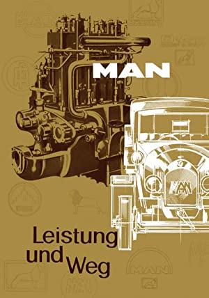 Leistung und Weg : zur Geschichte des MAN-Nutzfahrzeugbaus.