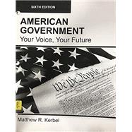 Image du vendeur pour AMERICAN GOVERNMENT, Your Voice, Your Future mis en vente par eCampus