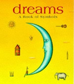 Bild des Verkufers fr Dreams: A Book of Symbols zum Verkauf von WeBuyBooks
