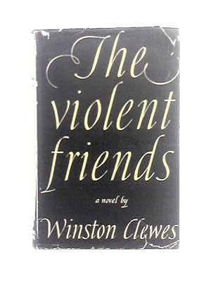 Imagen del vendedor de The Violent Friends a la venta por World of Rare Books