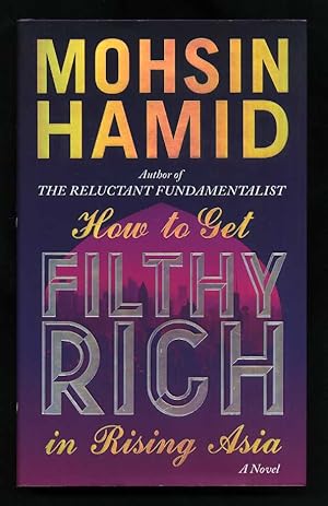 Seller image for How to Get Filthy Rich In Rising Asia; SIGNED 1st/1st for sale by Blaeberry Books