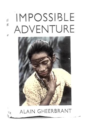 Seller image for The Impossible Adventure, Journey to the Far Amazon (Translated by Edward Fitzgerald) for sale by World of Rare Books