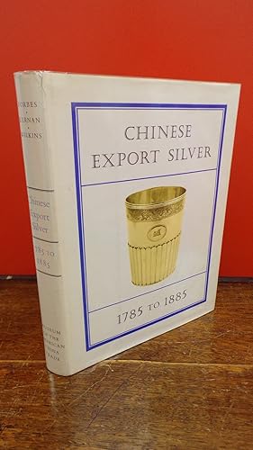 Chinese Export Silver 1785 To 1885