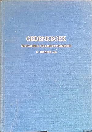 Bild des Verkufers fr Gedenkboek notarile examencommissie - 21 oktober 1961 zum Verkauf von Klondyke