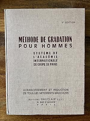 Methode de Gradation pour hommes et garconnets specialement concue pour les industries du vetemen...