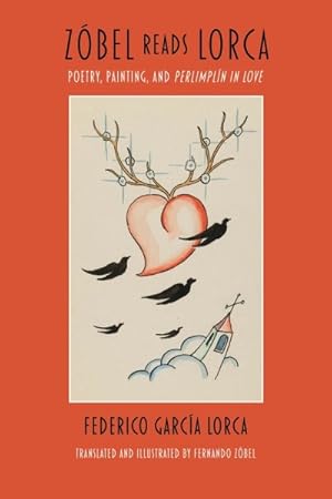 Bild des Verkufers fr Z bel Reads Lorca : Poetry, Painting, and Perlimpln in Love zum Verkauf von GreatBookPricesUK