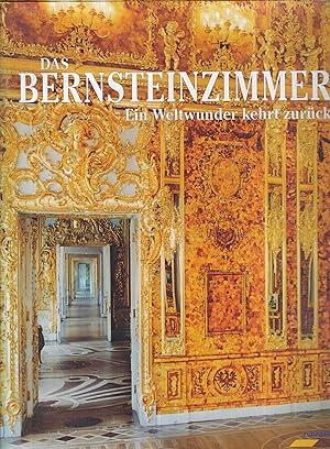 Bild des Verkufers fr Das Bernsteinzimmer Ein Weltwunder kehrt zurck zum Verkauf von Leipziger Antiquariat