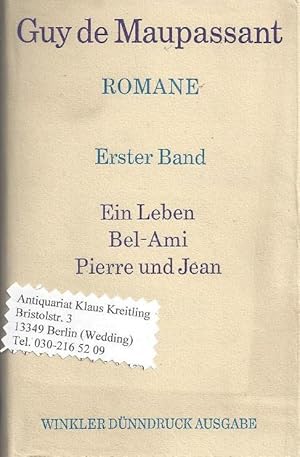 Romane. Erster Band. Ein Leben - Bel-Ami - Pierre und Jean