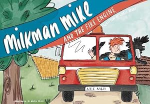 Seller image for Milkman Mike And The Fire Engine (Paperback) for sale by Grand Eagle Retail