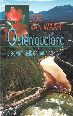 Outeniqualand. Plek van melk en heuning