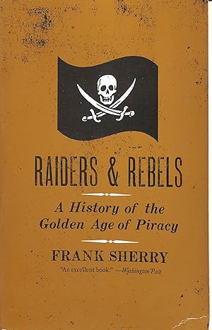 Seller image for Raiders and Rebels: A History of the Golden Age of Piracy for sale by M Godding Books Ltd