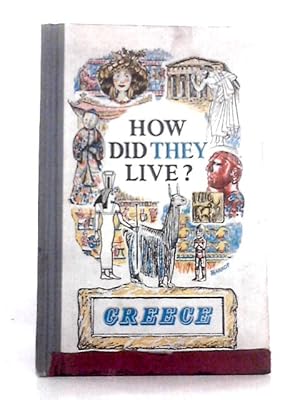 Seller image for How Did They Live? - Greece for sale by World of Rare Books