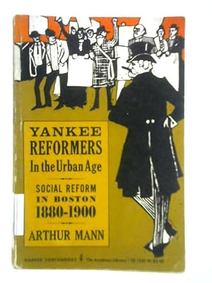 Bild des Verkufers fr Yankee Reformers in the Urban Age zum Verkauf von World of Rare Books