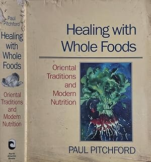 Bild des Verkufers fr Healing with Whole Foods Oriental Traditions and Modern Nutrition zum Verkauf von Biblioteca di Babele