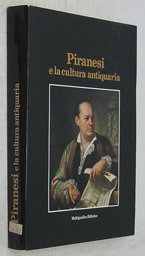 Piranesi e la Cultura Antiquaria: Gli Antecedenti e il Contesto