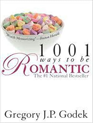 Immagine del venditore per 1001 Ways to Be Romantic: Now Completely Revised and More Romantic Than Ever venduto da Reliant Bookstore