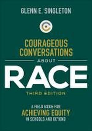 Bild des Verkufers fr Courageous Conversations About Race : A Field Guide for Achieving Equity in Schools and Beyond zum Verkauf von AHA-BUCH GmbH