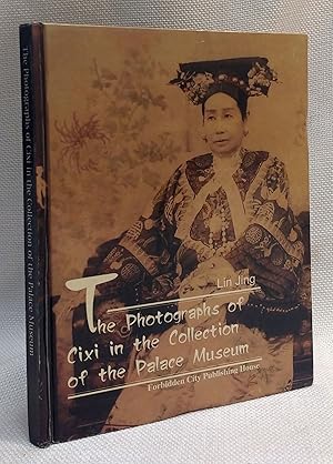 Seller image for The Photographs of Cixi in the Collection of the Palace Museum for sale by Book House in Dinkytown, IOBA