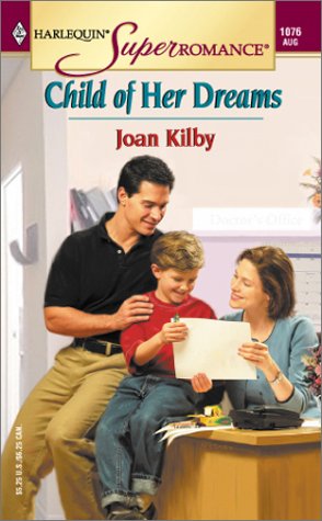 Image du vendeur pour Child of Her Dreams (Harlequin Superromance No. 1076) mis en vente par Reliant Bookstore