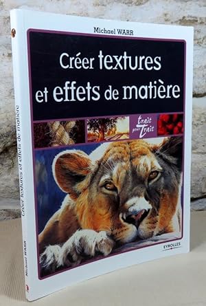 Seller image for Crer textures et effets de matire. for sale by Latulu