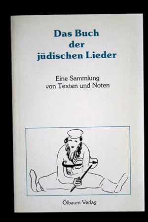 Das Buch der jüdischen Lieder. Eine Sammlung von Texten und Noten.