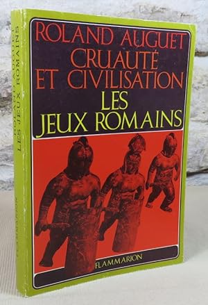 Bild des Verkufers fr Cuaut et civilisation. Les jeux romains. zum Verkauf von Latulu