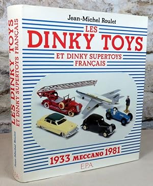 Seller image for Les dinky toys et dinky supertoys franais. Meccano 1933 - 1981. for sale by Latulu