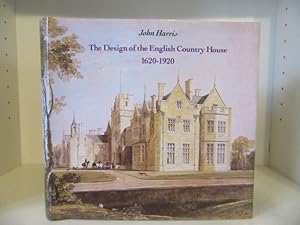 The Design of the English Country House 1620-1920