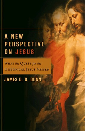 Seller image for A New Perspective on Jesus: What the Quest for the Historical Jesus Missed (Acadia Studies in Bible and Theology) for sale by ChristianBookbag / Beans Books, Inc.