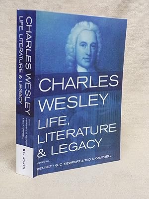 Seller image for CHARLES WESLEY: LIFE, LITERATURE AND LEGACY for sale by Gage Postal Books