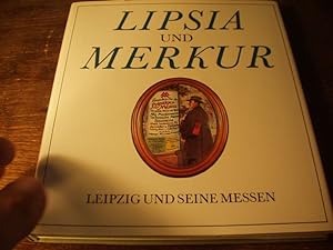 Seller image for Lipsia und Merkur. Leipzig und seine Messen. for sale by Antiquariat Bebuquin (Alexander Zimmeck)