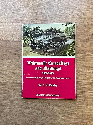 Imagen del vendedor de WEHRMACHT CAMOUFLAGE AND MARKINGS 1939-1945 a la venta por Old Hall Bookshop, ABA ILAB PBFA BA