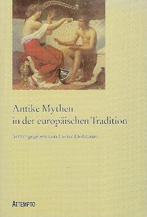 Antike Mythen in der europäischen Tradition